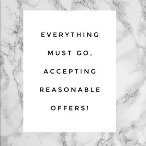 Accepting reasonable offer on EVERYTHING!!